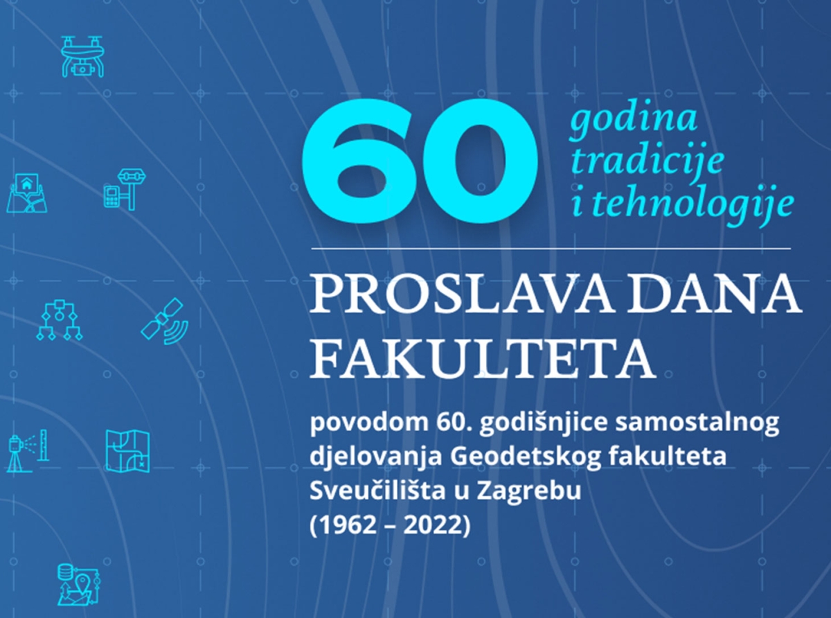 60 godina Geodetskog fakulteta Sveučilišta u Zagrebu